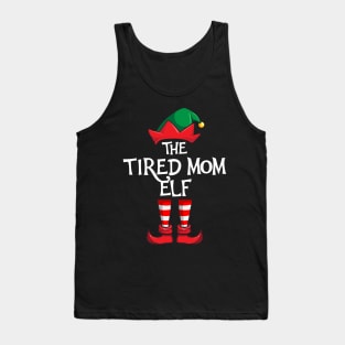 Tired Mom Elf Matching Family Christmas Tank Top